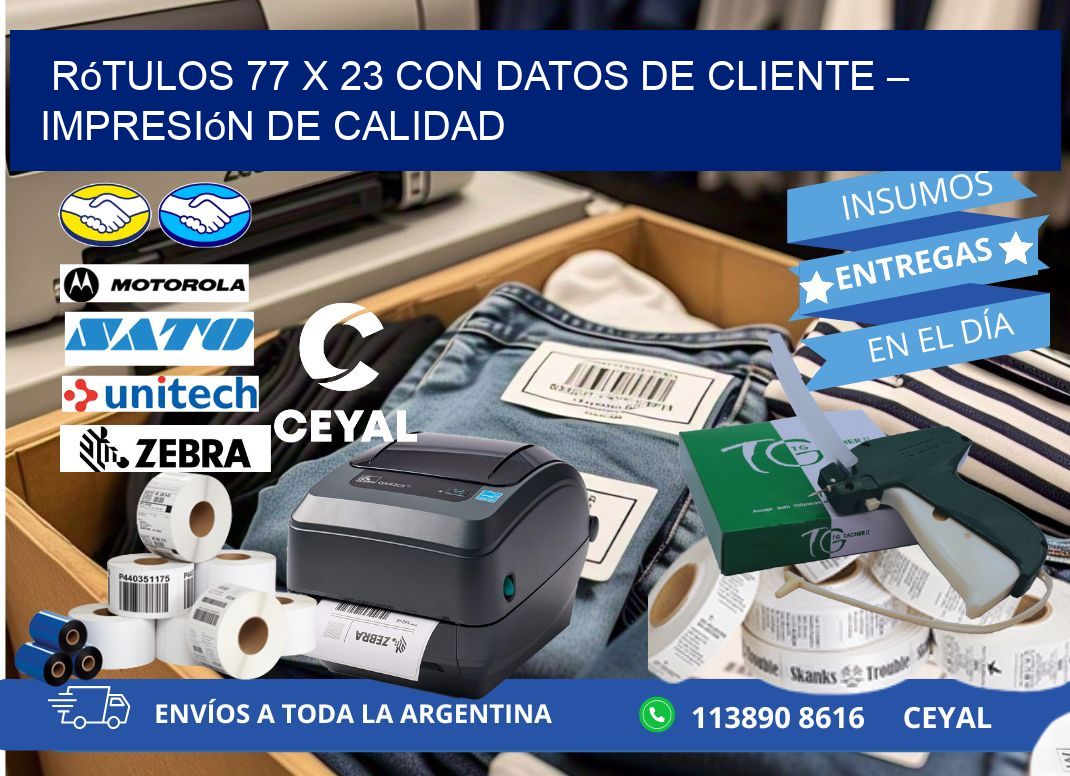 Rótulos 77 x 23 con Datos de Cliente – Impresión de Calidad