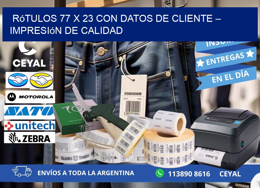 Rótulos 77 x 23 con Datos de Cliente – Impresión de Calidad