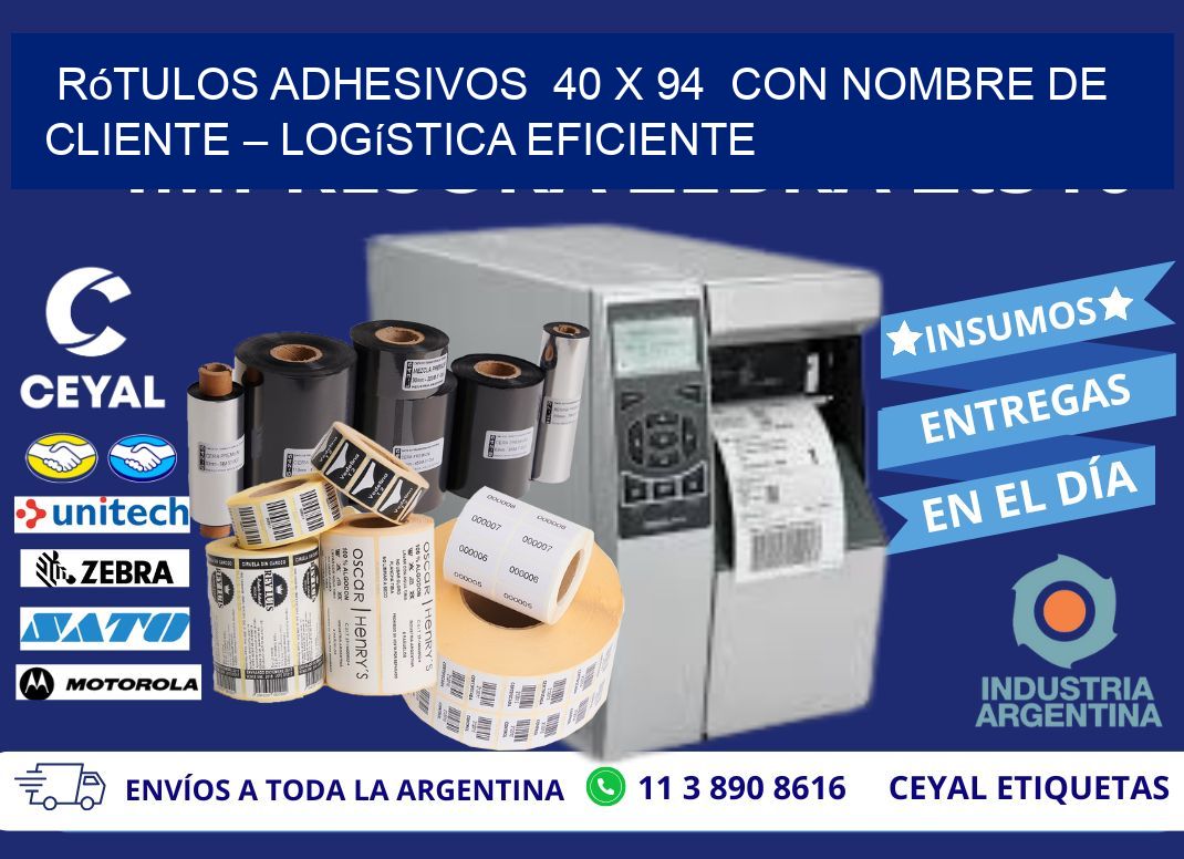 Rótulos Adhesivos  40 x 94  con Nombre de Cliente – Logística Eficiente