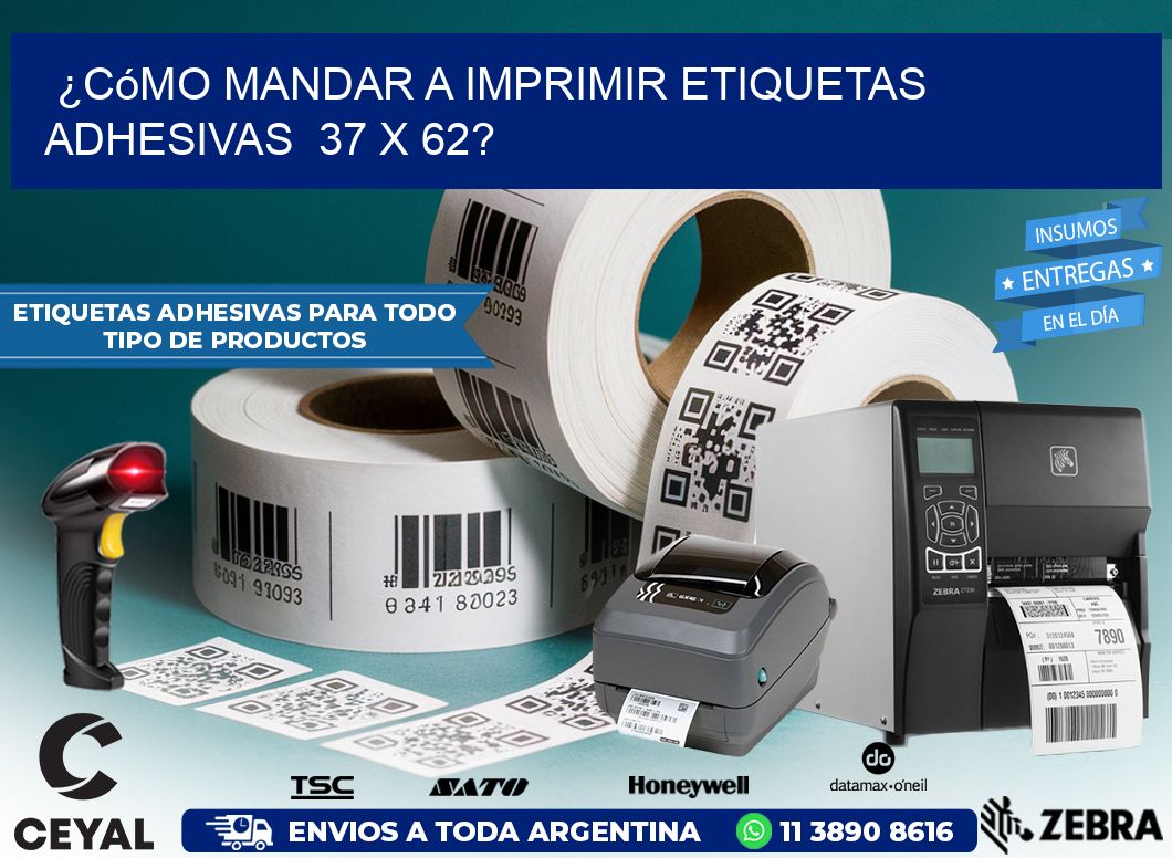 ¿Cómo mandar a imprimir etiquetas adhesivas  37 x 62?