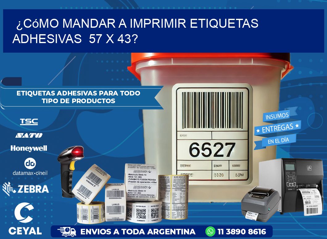 ¿Cómo mandar a imprimir etiquetas adhesivas  57 x 43?