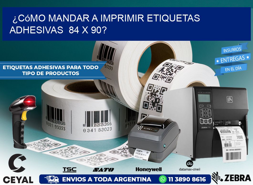 ¿Cómo mandar a imprimir etiquetas adhesivas  84 x 90?