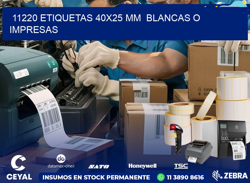 11220 ETIQUETAS 40×25 mm  BLANCAS O IMPRESAS