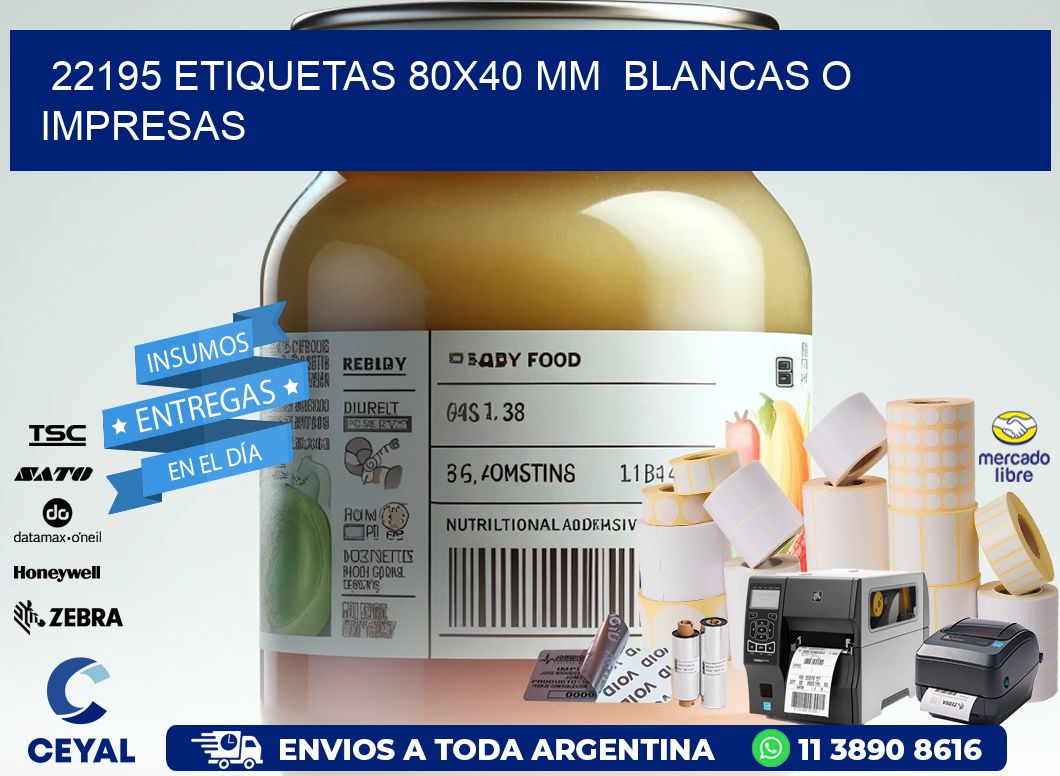 22195 ETIQUETAS 80x40 mm  BLANCAS O IMPRESAS