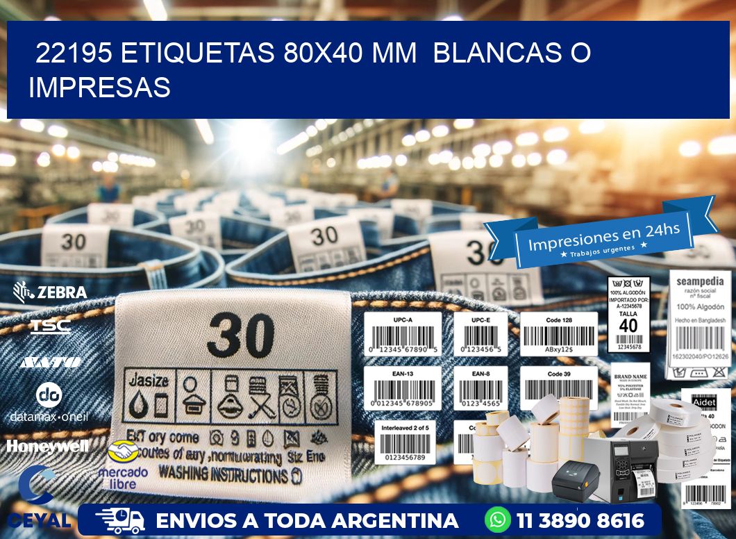 22195 ETIQUETAS 80x40 mm  BLANCAS O IMPRESAS