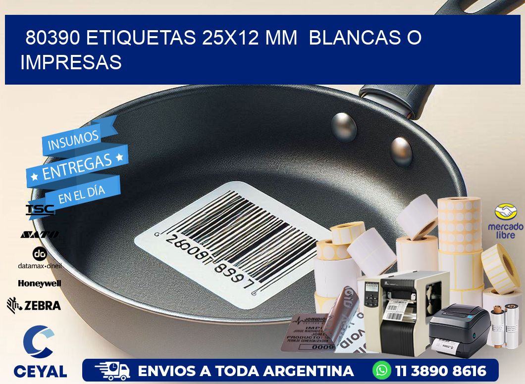 80390 ETIQUETAS 25x12 mm  BLANCAS O IMPRESAS