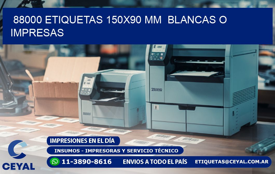 88000 ETIQUETAS 150x90 mm  BLANCAS O IMPRESAS