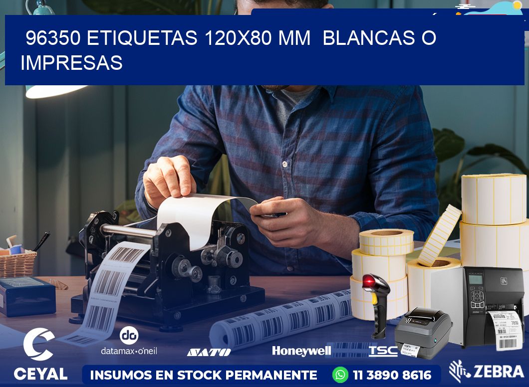 96350 ETIQUETAS 120×80 mm  BLANCAS O IMPRESAS