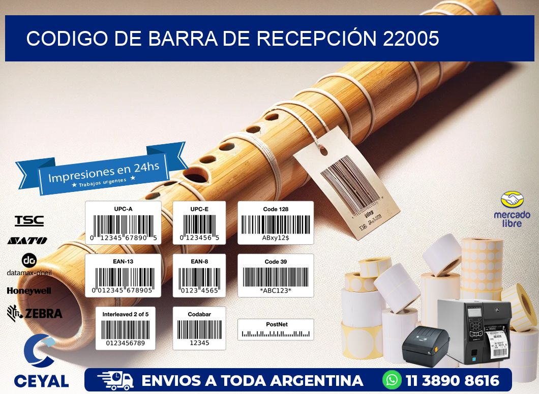 CODIGO DE BARRA DE RECEPCIÓN 22005