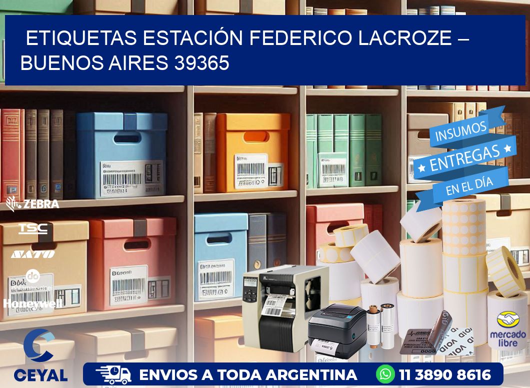 ETIQUETAS ESTACIÓN FEDERICO LACROZE – BUENOS AIRES 39365