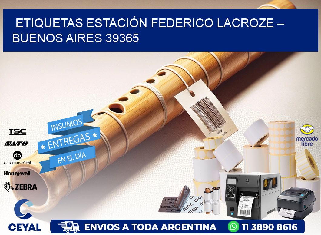 ETIQUETAS ESTACIÓN FEDERICO LACROZE – BUENOS AIRES 39365