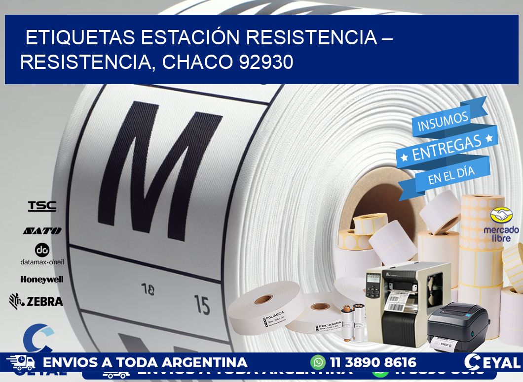 ETIQUETAS ESTACIÓN RESISTENCIA – RESISTENCIA, CHACO 92930