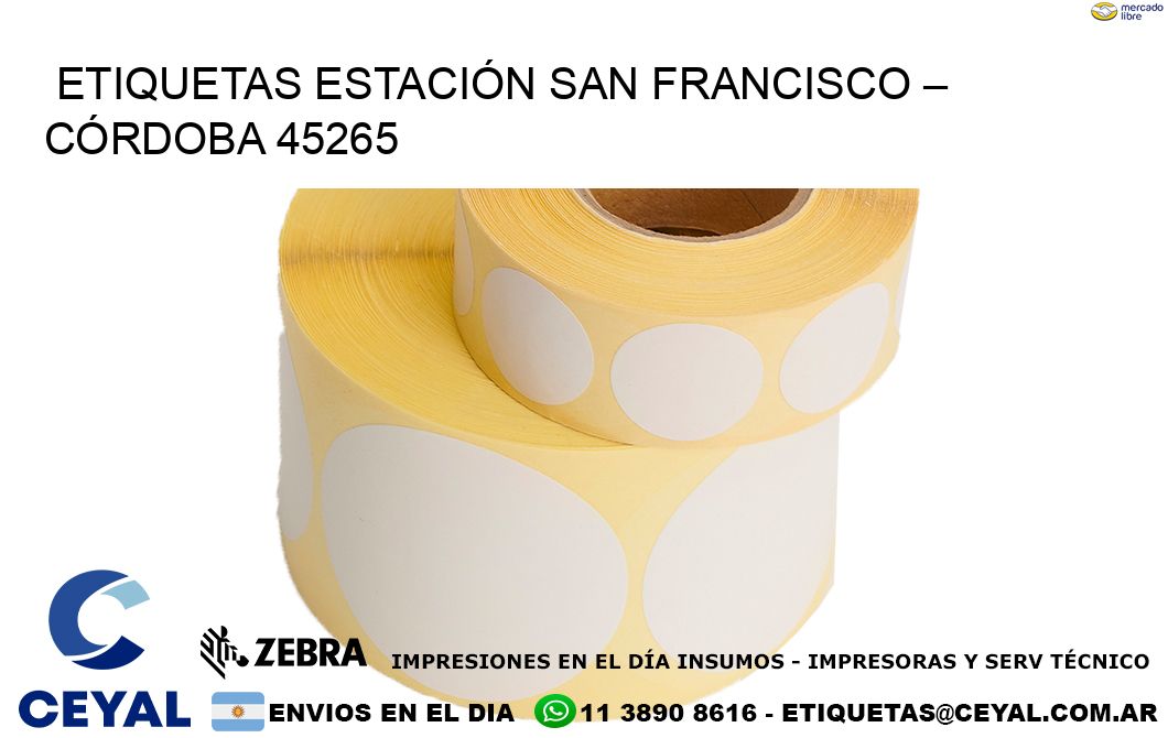 ETIQUETAS ESTACIÓN SAN FRANCISCO – CÓRDOBA 45265