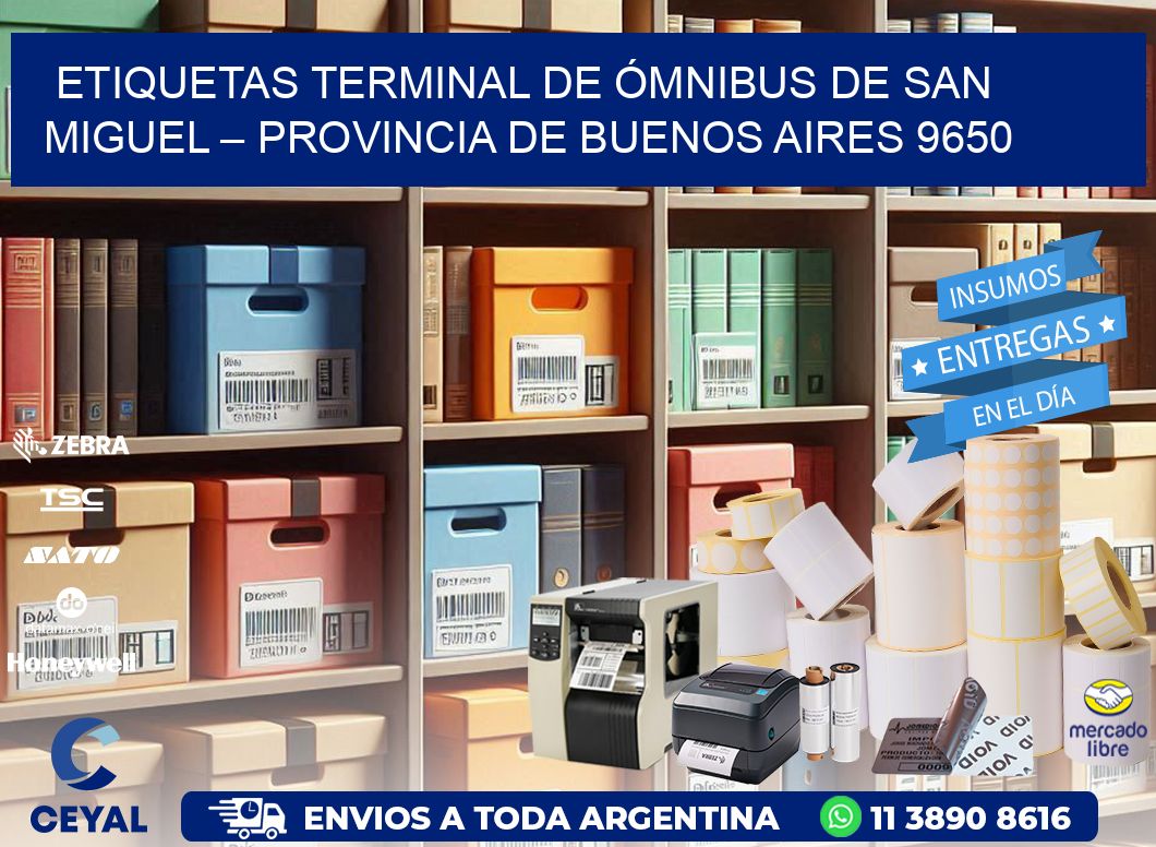 ETIQUETAS TERMINAL DE ÓMNIBUS DE SAN MIGUEL – PROVINCIA DE BUENOS AIRES 9650
