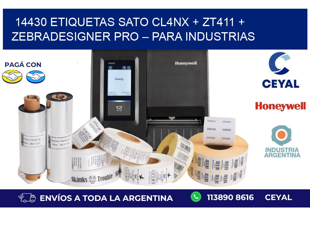 14430 ETIQUETAS SATO CL4NX + ZT411 + ZebraDesigner PRO – Para industrias