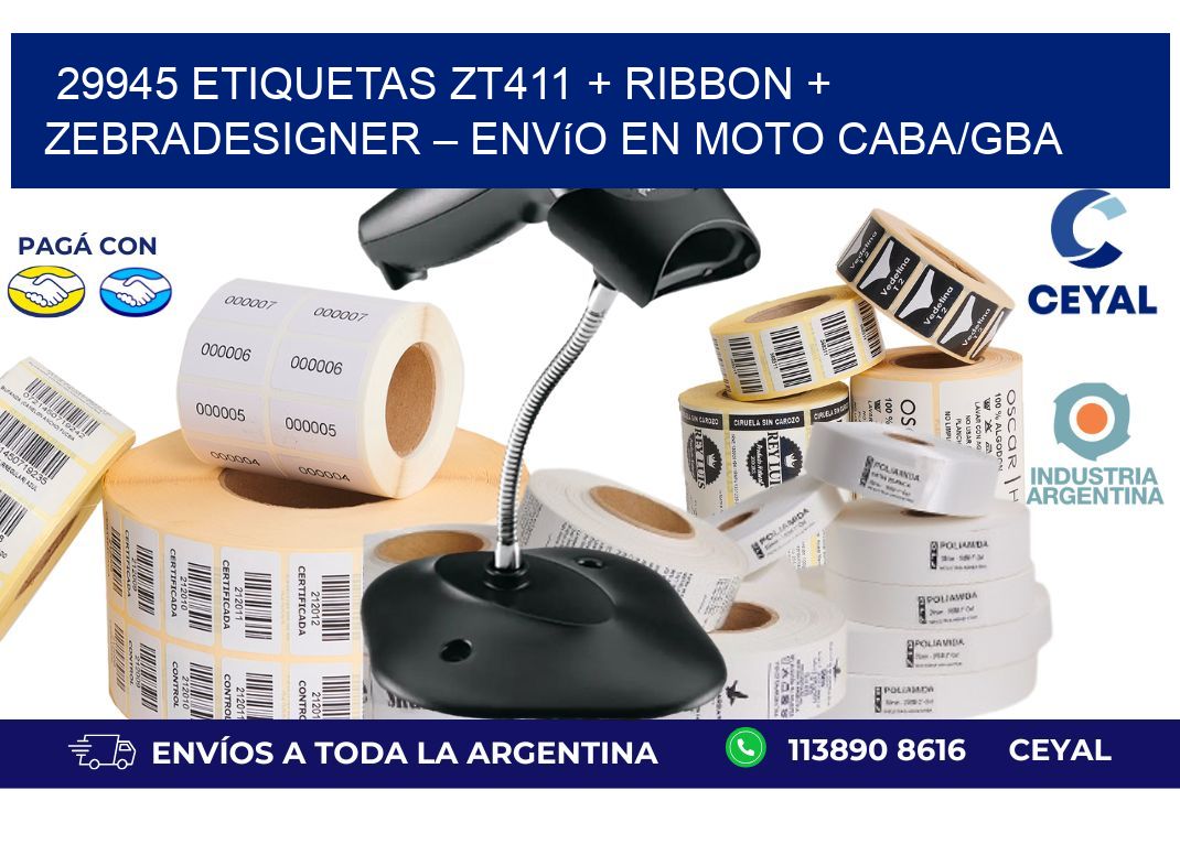 29945 ETIQUETAS ZT411 + Ribbon + ZebraDesigner – Envío en moto CABA/GBA