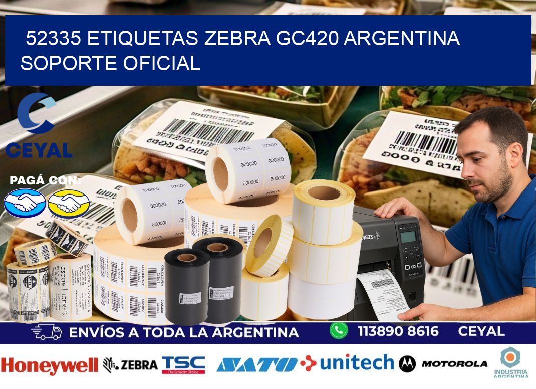 52335 etiquetas zebra gc420 argentina SOPORTE OFICIAL