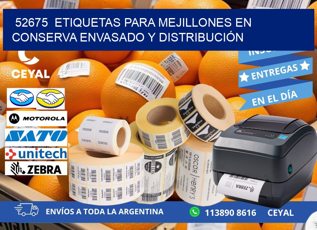 52675  ETIQUETAS PARA MEJILLONES EN CONSERVA ENVASADO Y DISTRIBUCIÓN