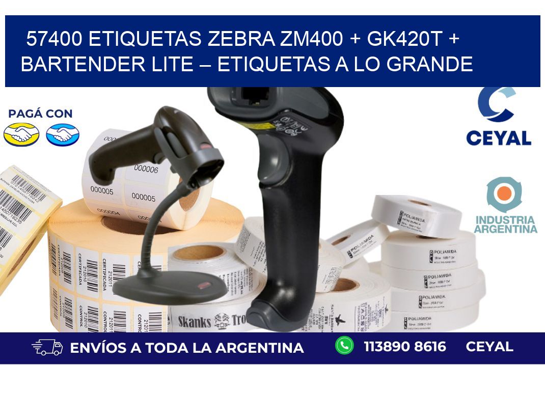 57400 ETIQUETAS Zebra ZM400 + GK420T + BarTender Lite – Etiquetas a lo grande