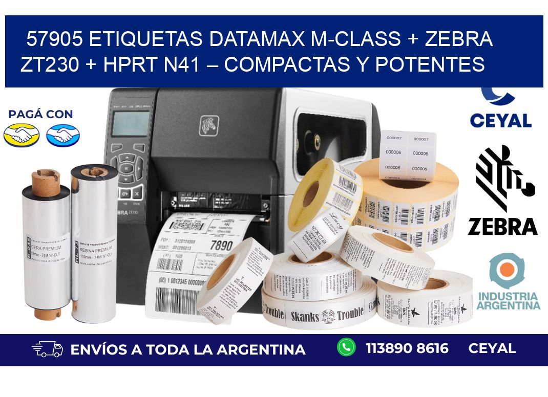 57905 ETIQUETAS Datamax M-Class + Zebra ZT230 + HPRT N41 – Compactas y potentes