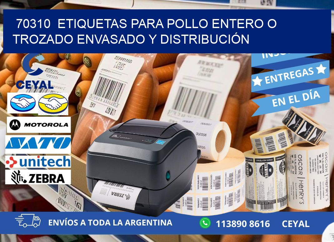 70310  ETIQUETAS PARA POLLO ENTERO O TROZADO ENVASADO Y DISTRIBUCIÓN