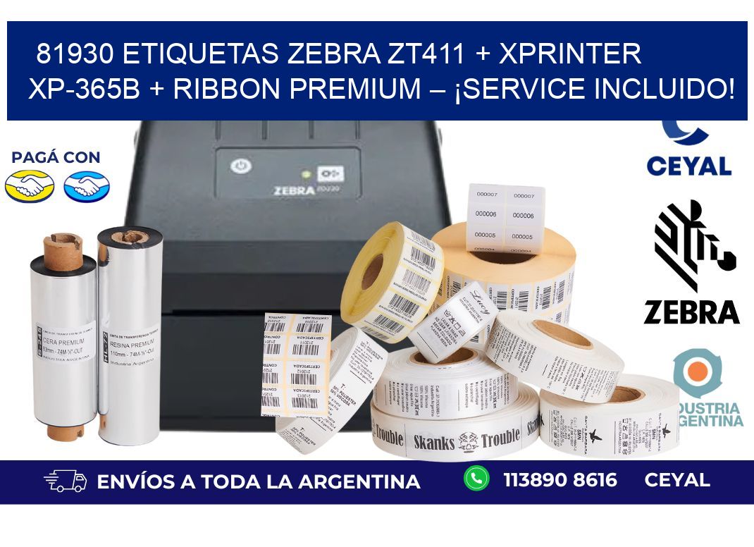 81930 ETIQUETAS Zebra ZT411 + Xprinter XP-365B + Ribbon Premium – ¡Service incluido!