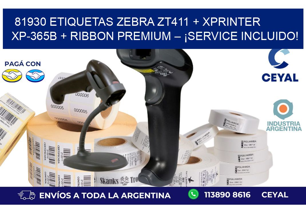 81930 ETIQUETAS Zebra ZT411 + Xprinter XP-365B + Ribbon Premium – ¡Service incluido!