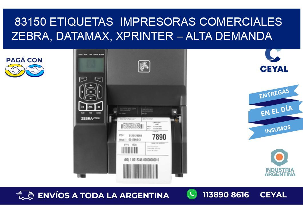 83150 etiquetas  Impresoras Comerciales Zebra, Datamax, Xprinter – Alta Demanda