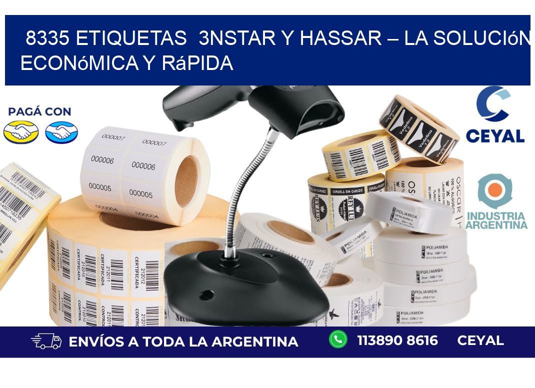 8335 etiquetas  3nStar y Hassar – La Solución Económica y Rápida