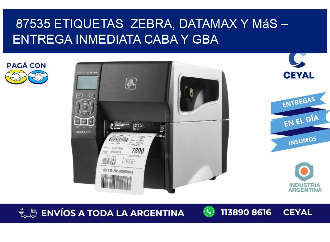 87535 etiquetas  Zebra, Datamax y Más – Entrega Inmediata CABA y GBA
