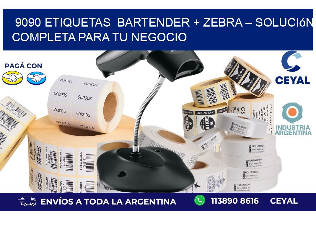 9090 etiquetas  BarTender + Zebra – Solución Completa para tu Negocio