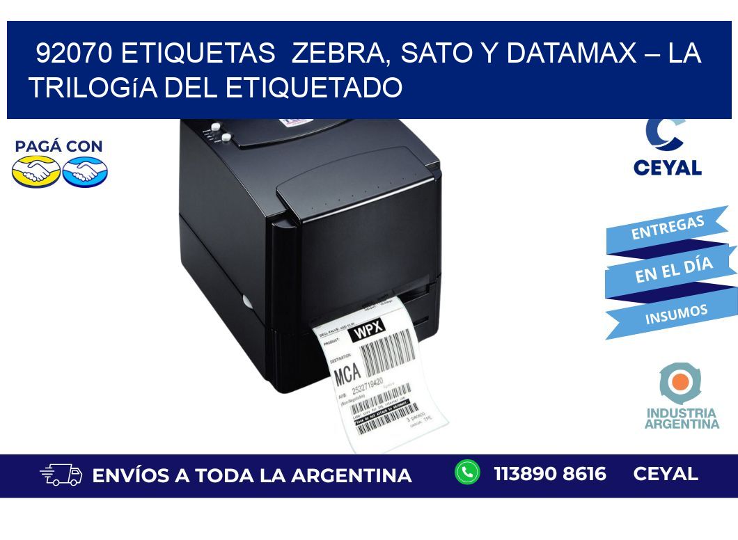 92070 etiquetas  Zebra, SATO y Datamax – La Trilogía del Etiquetado