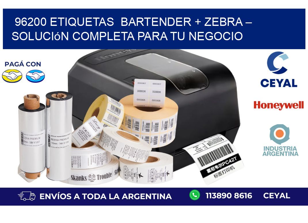96200 etiquetas  BarTender + Zebra – Solución Completa para tu Negocio