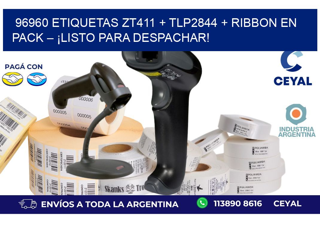 96960 ETIQUETAS ZT411 + TLP2844 + Ribbon en pack – ¡Listo para despachar!