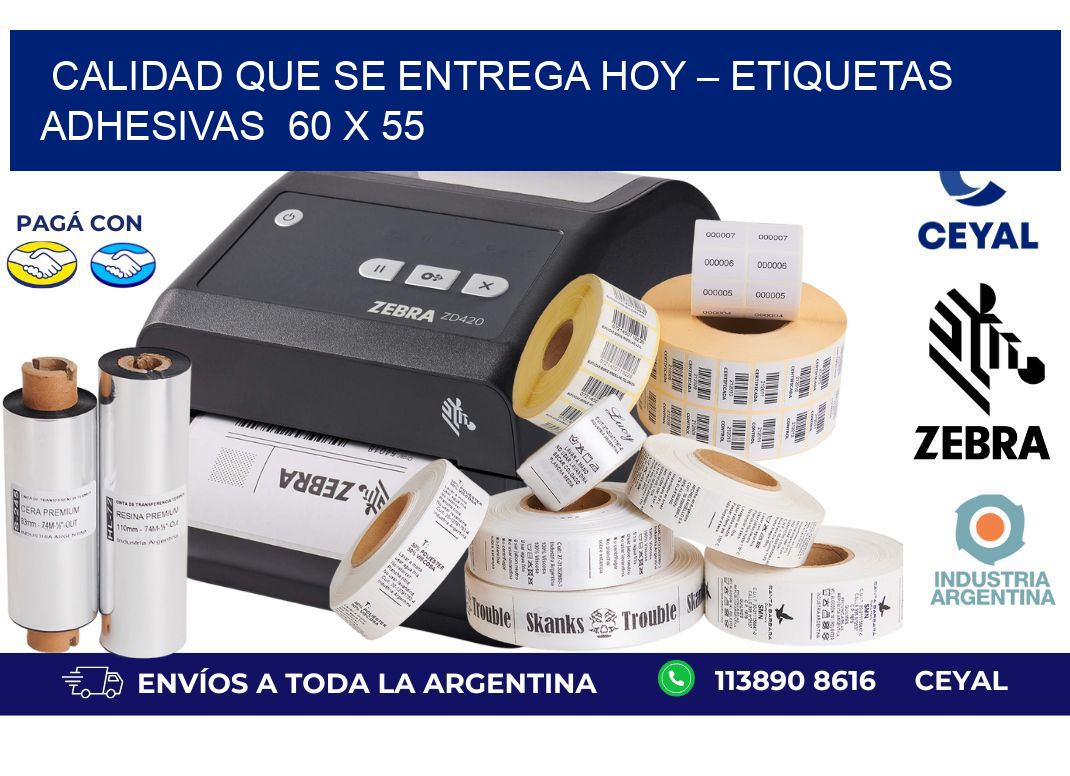 Calidad que se Entrega Hoy – Etiquetas Adhesivas  60 x 55