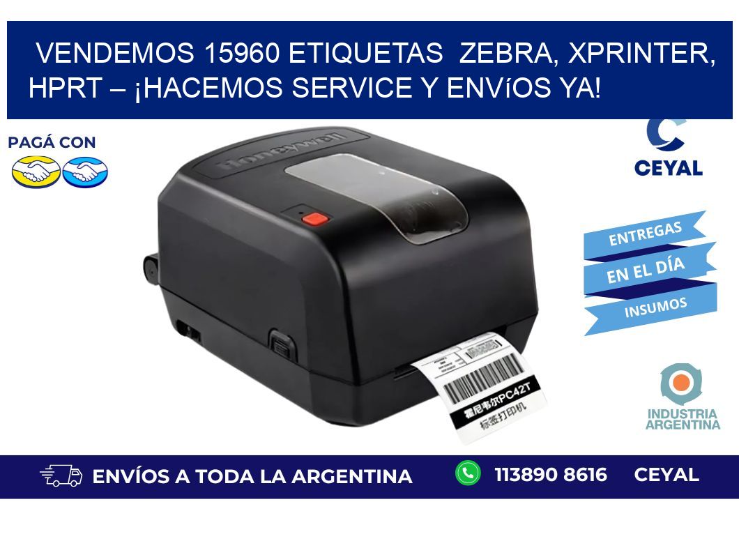 Vendemos 15960 etiquetas  Zebra, Xprinter, HPRT – ¡Hacemos Service y Envíos Ya!
