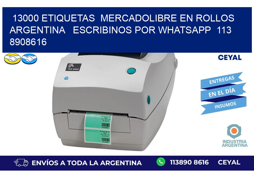 13000 ETIQUETAS  MERCADOLIBRE EN ROLLOS ARGENTINA   ESCRIBINOS POR WHATSAPP  113 8908616