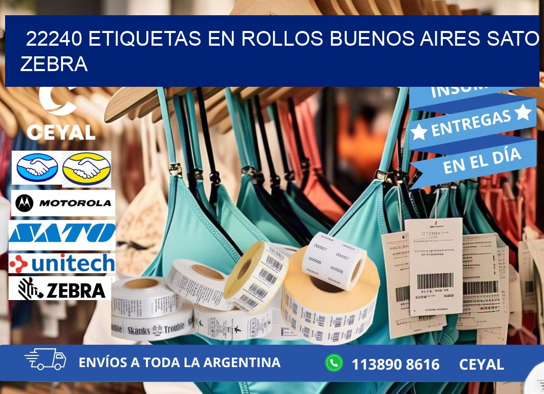 22240 ETIQUETAS EN ROLLOS BUENOS AIRES SATO ZEBRA