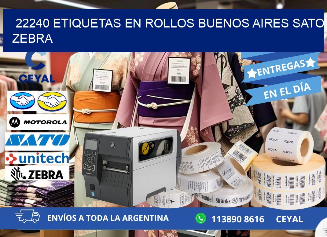 22240 ETIQUETAS EN ROLLOS BUENOS AIRES SATO ZEBRA