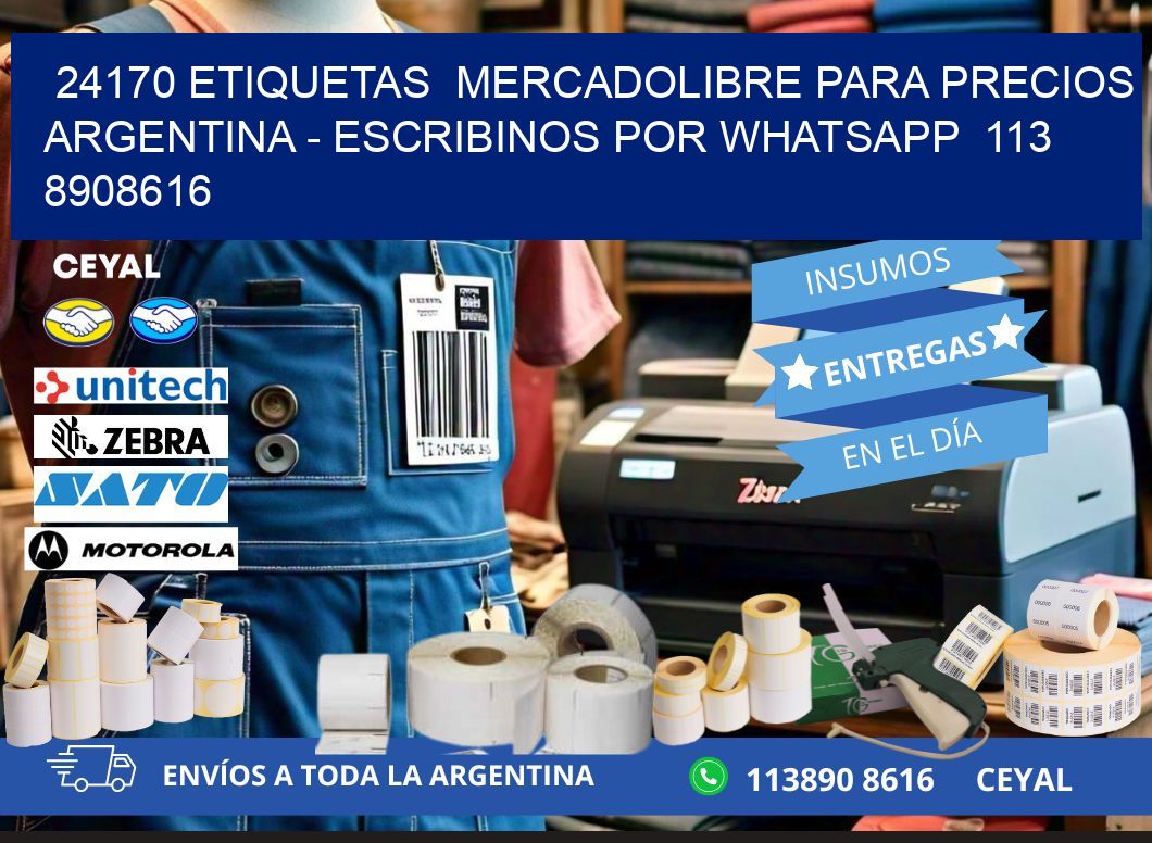 24170 ETIQUETAS  MERCADOLIBRE PARA PRECIOS ARGENTINA - ESCRIBINOS POR WHATSAPP  113 8908616
