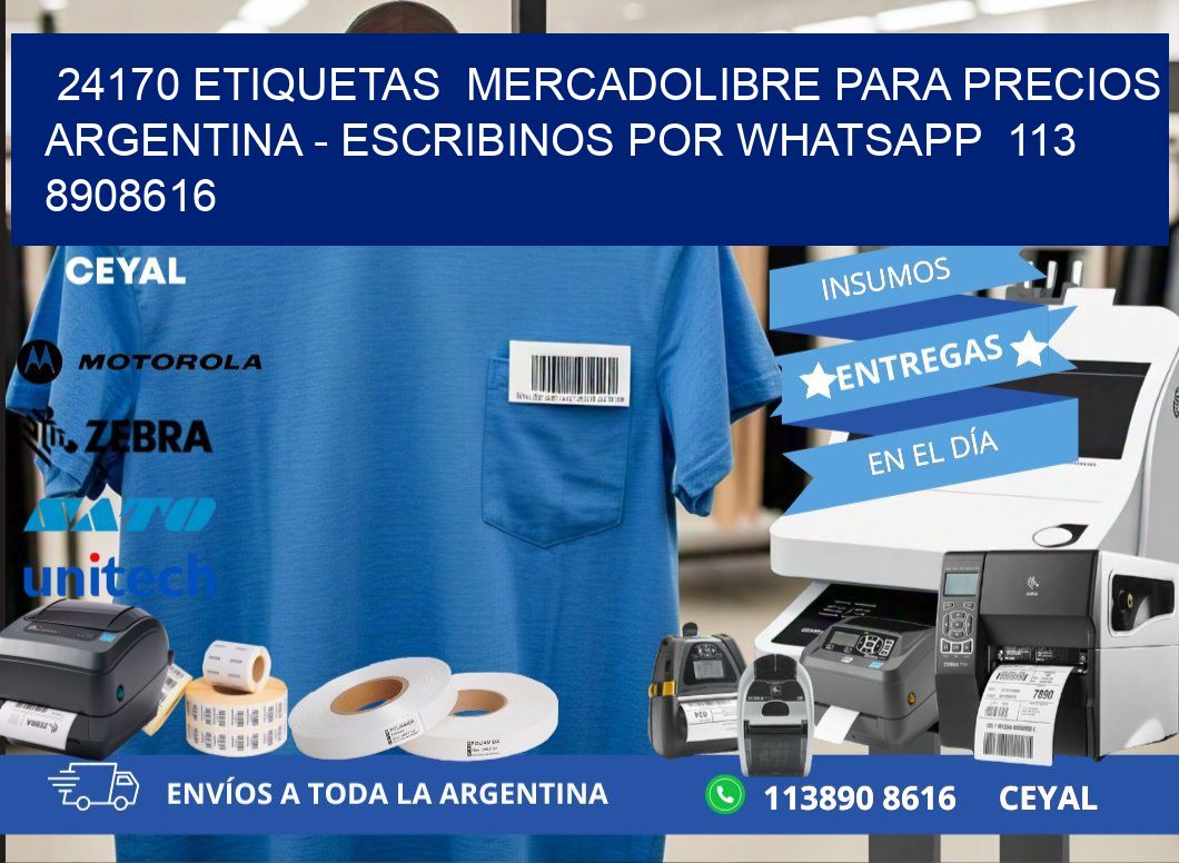 24170 ETIQUETAS  MERCADOLIBRE PARA PRECIOS ARGENTINA - ESCRIBINOS POR WHATSAPP  113 8908616