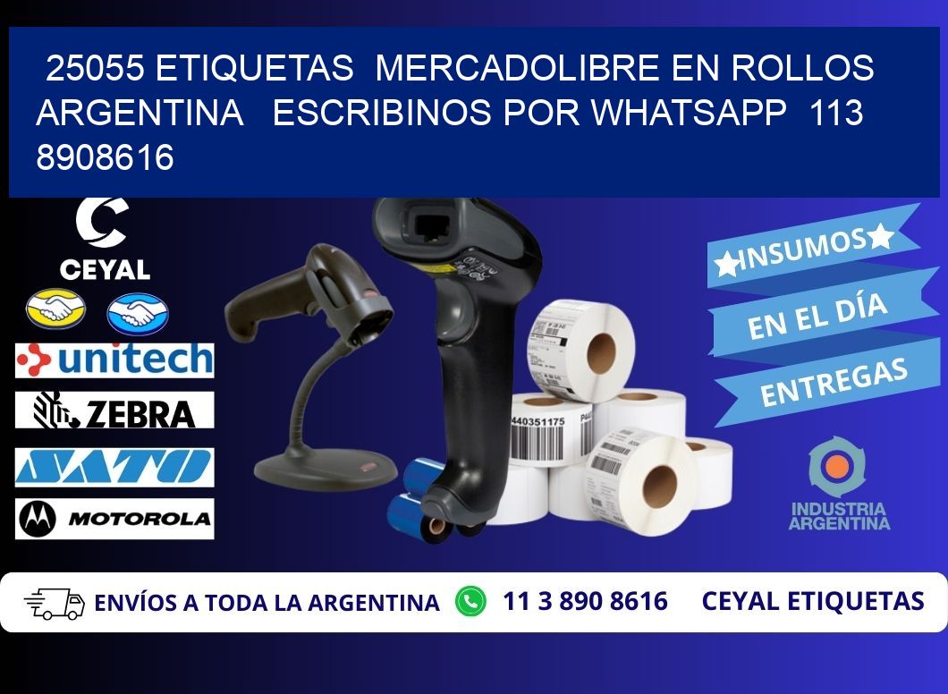 25055 ETIQUETAS  MERCADOLIBRE EN ROLLOS ARGENTINA   ESCRIBINOS POR WHATSAPP  113 8908616
