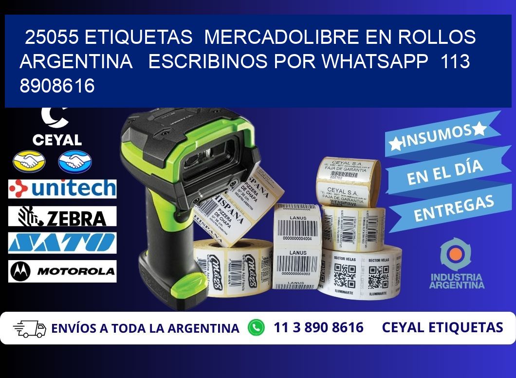25055 ETIQUETAS  MERCADOLIBRE EN ROLLOS ARGENTINA   ESCRIBINOS POR WHATSAPP  113 8908616