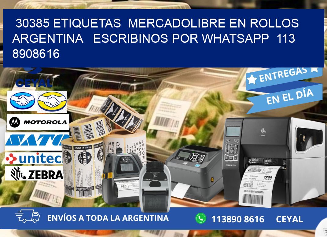 30385 ETIQUETAS  MERCADOLIBRE EN ROLLOS ARGENTINA   ESCRIBINOS POR WHATSAPP  113 8908616