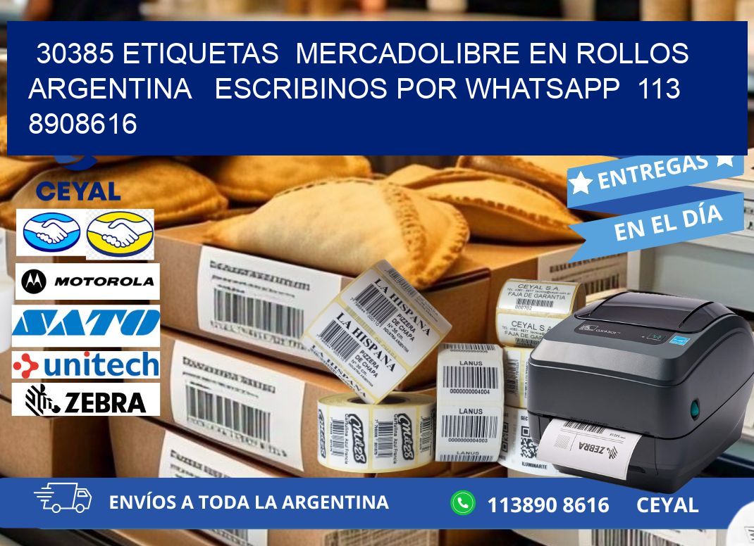 30385 ETIQUETAS  MERCADOLIBRE EN ROLLOS ARGENTINA   ESCRIBINOS POR WHATSAPP  113 8908616