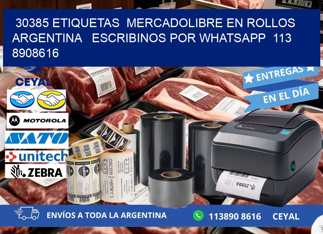 30385 ETIQUETAS  MERCADOLIBRE EN ROLLOS ARGENTINA   ESCRIBINOS POR WHATSAPP  113 8908616