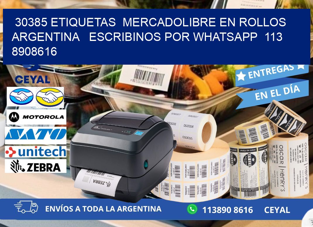 30385 ETIQUETAS  MERCADOLIBRE EN ROLLOS ARGENTINA   ESCRIBINOS POR WHATSAPP  113 8908616
