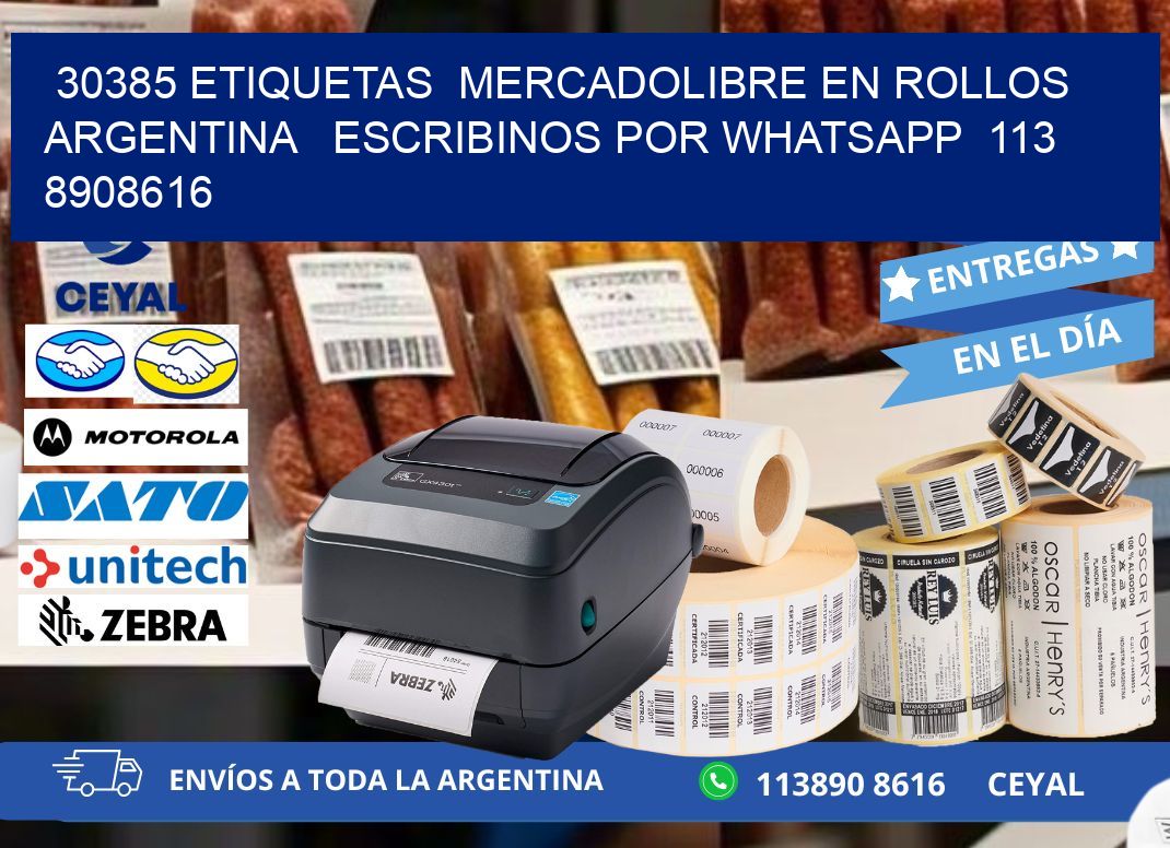 30385 ETIQUETAS  MERCADOLIBRE EN ROLLOS ARGENTINA   ESCRIBINOS POR WHATSAPP  113 8908616