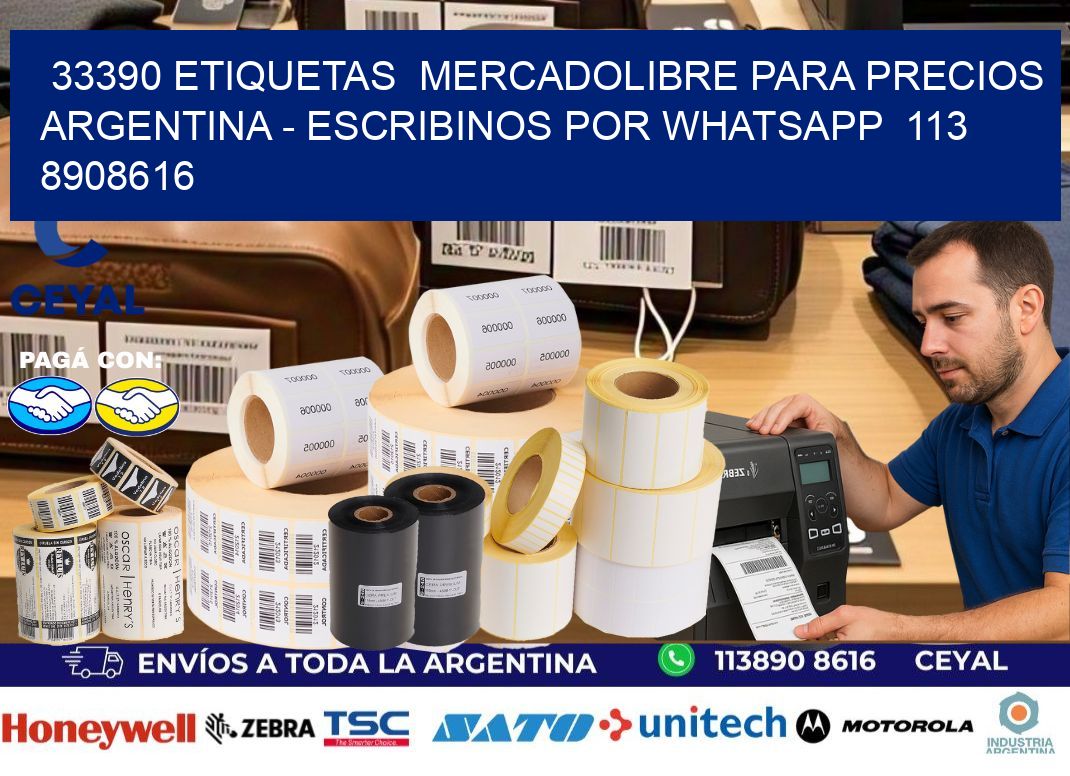 33390 ETIQUETAS  MERCADOLIBRE PARA PRECIOS ARGENTINA - ESCRIBINOS POR WHATSAPP  113 8908616