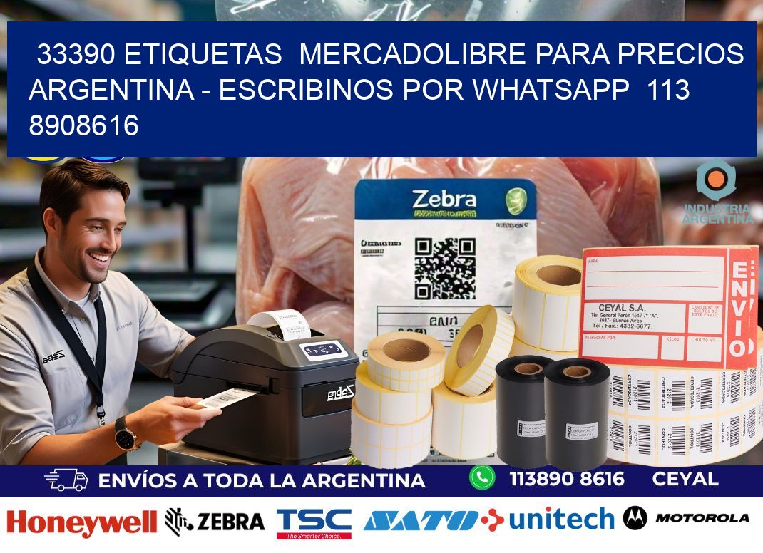 33390 ETIQUETAS  MERCADOLIBRE PARA PRECIOS ARGENTINA – ESCRIBINOS POR WHATSAPP  113 8908616